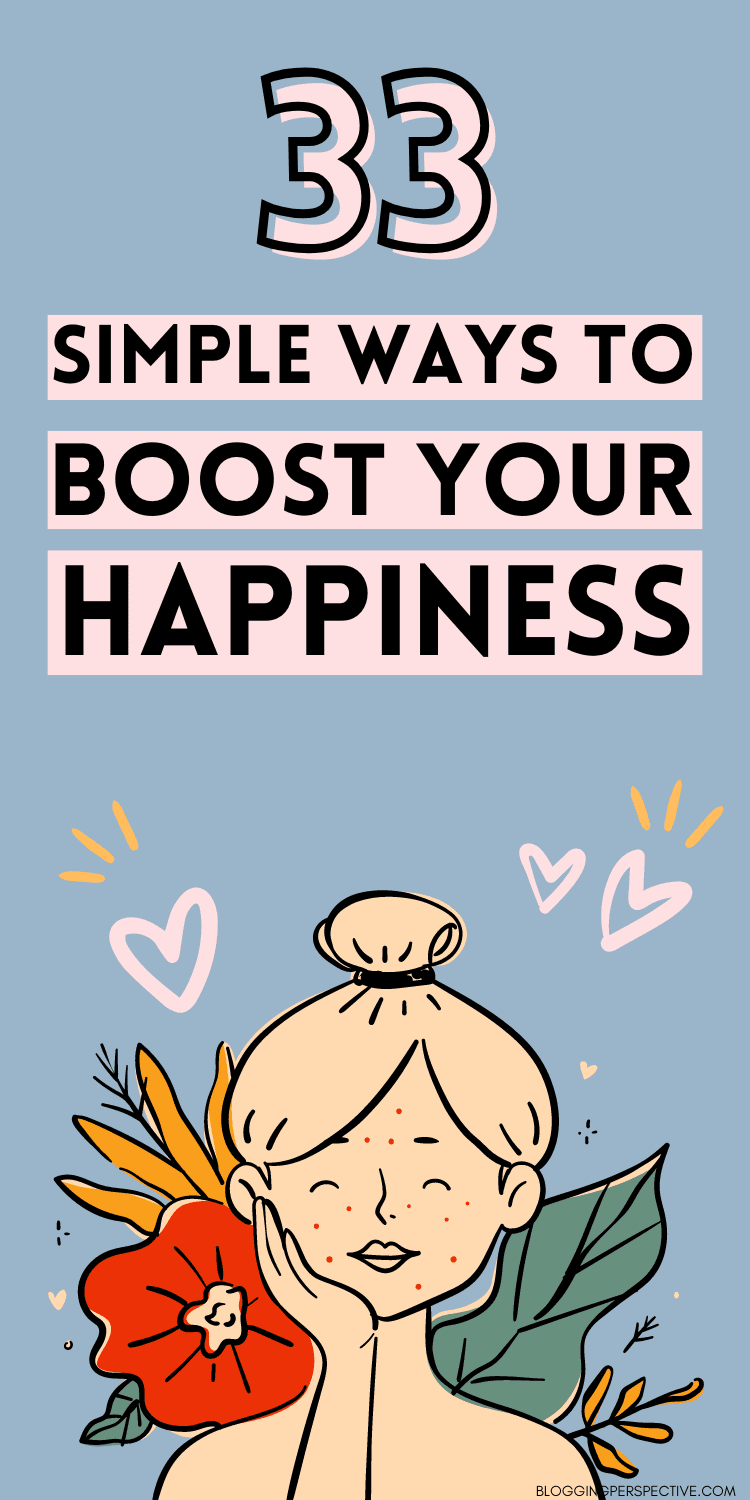 33 Simple Things That Can Boost Your Happiness